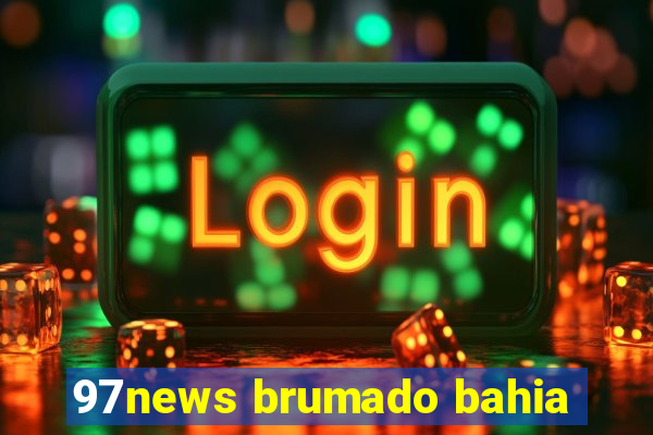 97news brumado bahia